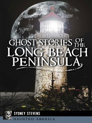 cover image of Ghost Stories of the Long Beach Peninsula